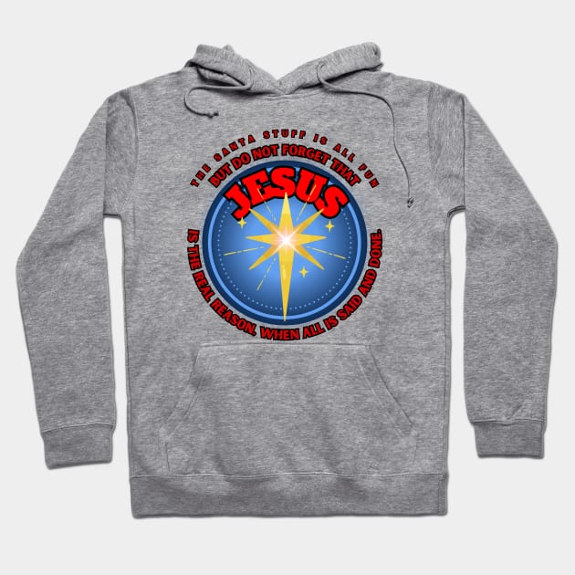 Christmas Holiday star Jesus the real reason for season Hoodie by Shean Fritts 